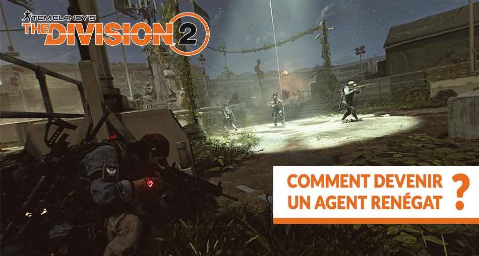 guide-the-division-2-dark-zone-comment-devenir-un-renegat