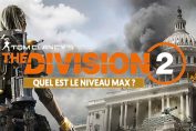 niveau-max-cap-level-the-division-2-ubisoft