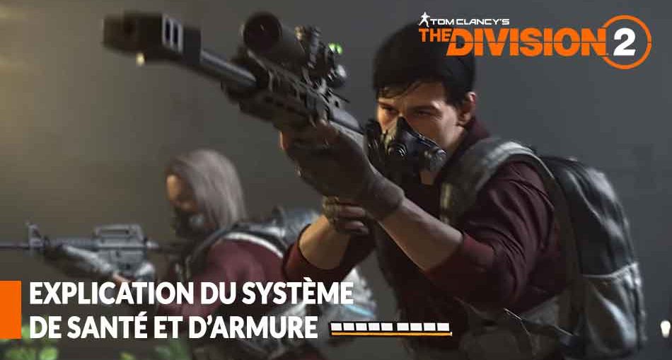 the-division-2-explication-systeme-sante-armure