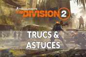 trucs-et-astuces-the-division-2
