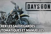 days-gone-comment-gerer-les-fichiers-de-sauvegardes