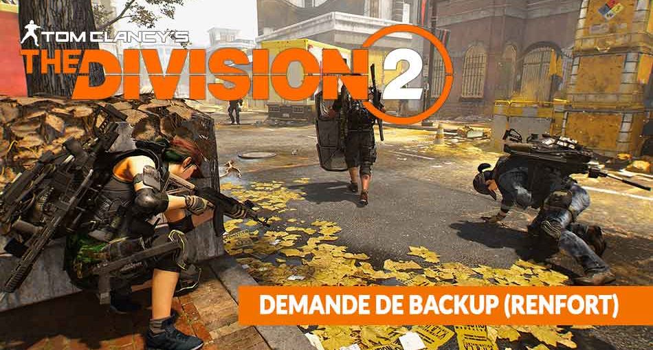 demande-de-backup-renfort-aide-joueurs-the-division-2