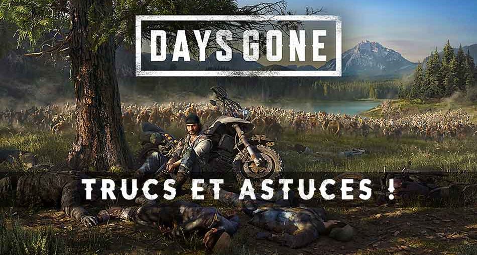 meilleurs-trucs-et-astuces-jeu-days-gone