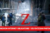 world-war-z-jeu-ecran-partage-connexion-obligatoire-question