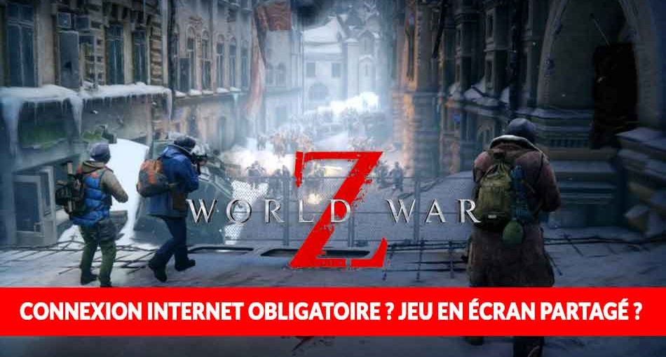 world-war-z-jeu-ecran-partage-connexion-obligatoire-question