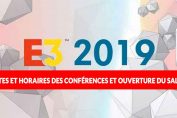 E3-2019-dates-conferences-ouverture-du-salon