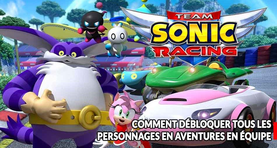 Team-sonic-racing-obtenir-tous-les-personnages