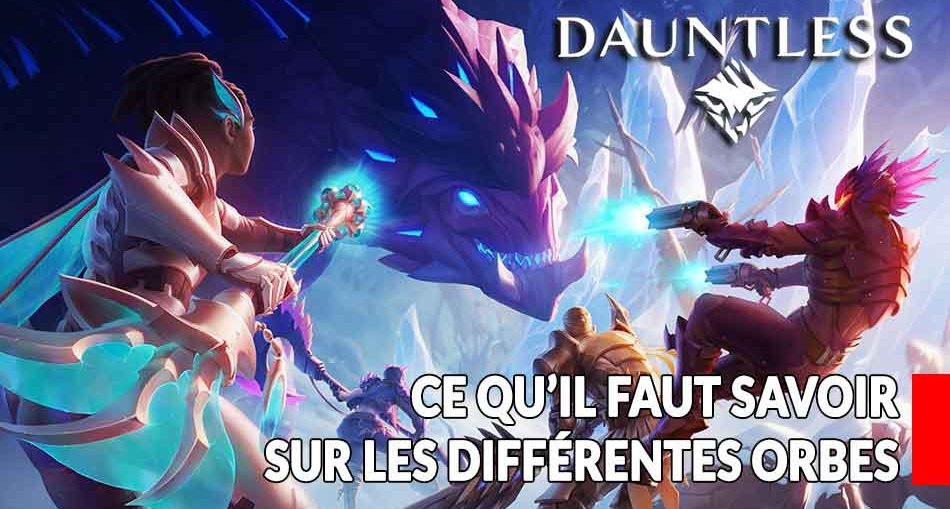 comment-obtenir-des-orbes-dans-le-jeu-Dauntless