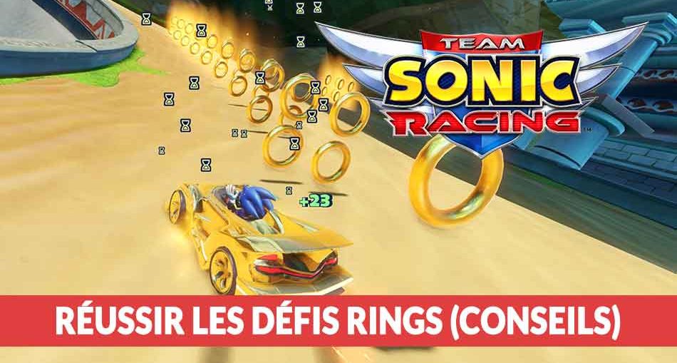 conseils-guide-team-sonic-racing-defis-rings