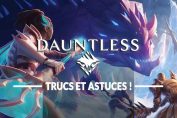dauntless-les-meilleurs-trucs-et-astuces-sur-le-jeu