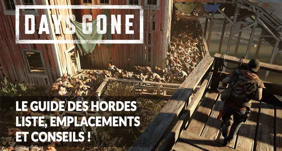 days-gone-le-guide-pour-trouver-et-battre-les-hordes