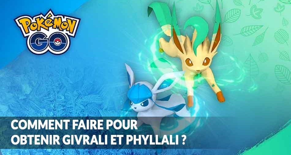 pokemon-go-le-guide-pour-obtenir-givrali-et-phyllali