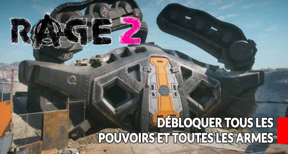rage-2-obtenir-toutes-les-armes-et-pouvoirs