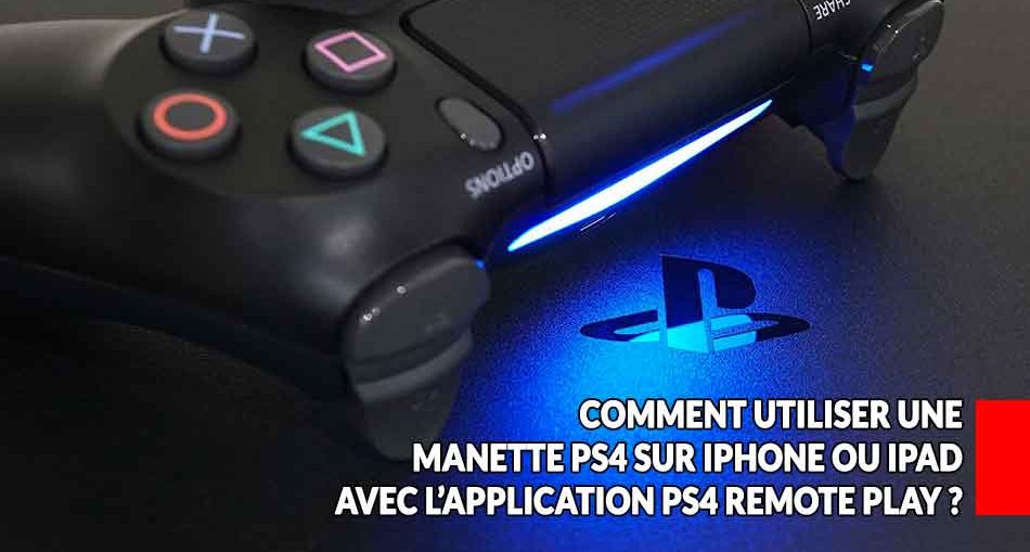 utiliser-manette-ps4-avec-application-remote-play-ios