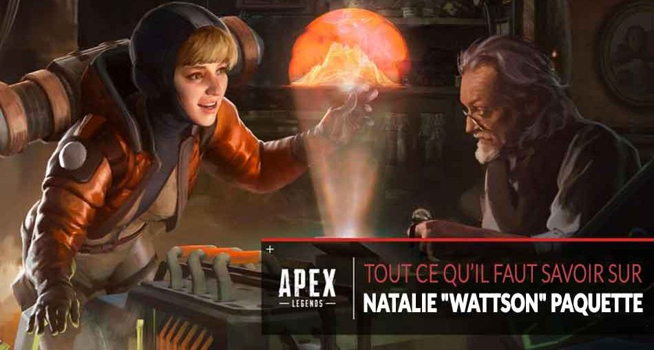 apex-legends-tout-savoir-sur-natalie-wattson-paquette