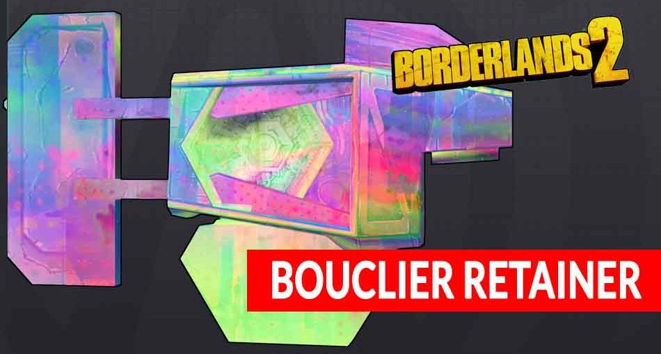 borderlands-2-tout-savoir-sur-le-bouclier-arc-en-ciel-retainer