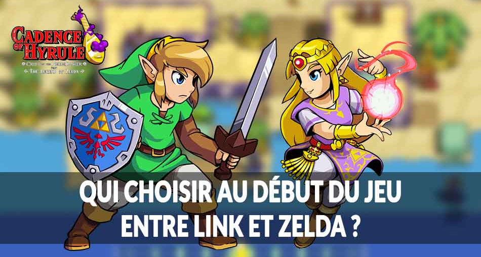 cadence-of-hyrule-qui-prendre-au-debut-link-ou-zelda