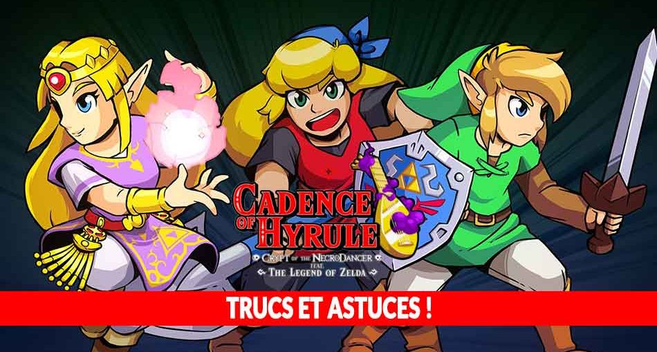 cadence-of-hyrule-trucs-et-astuces