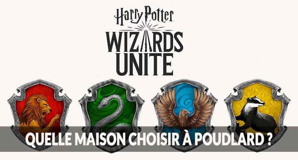 choisir-une-maison-poudlard-harry-potter-wizards-unite