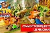 crash-team-racing-nitro-fueled-obtenir-tous-les-personnages-pilotes