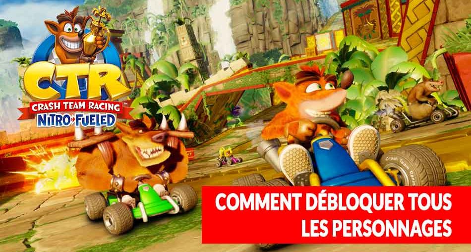crash-team-racing-nitro-fueled-obtenir-tous-les-personnages-pilotes