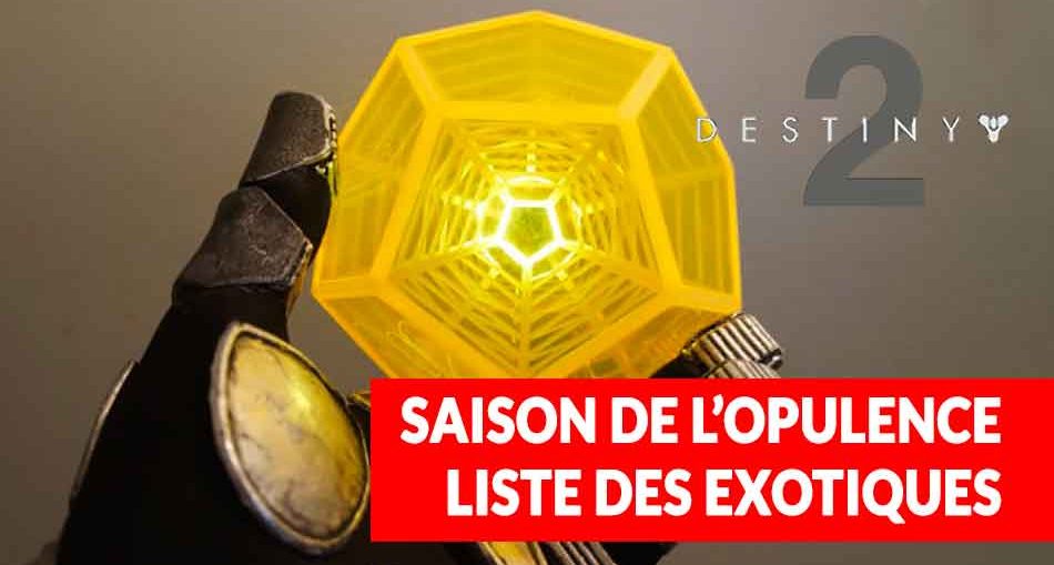 destiny-2-opulence-exotiques-liste