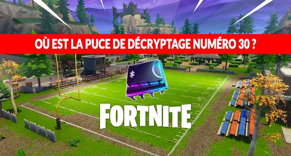 fortnite-tuto-ou-est-cachee-la-puce-de-decryptage-30