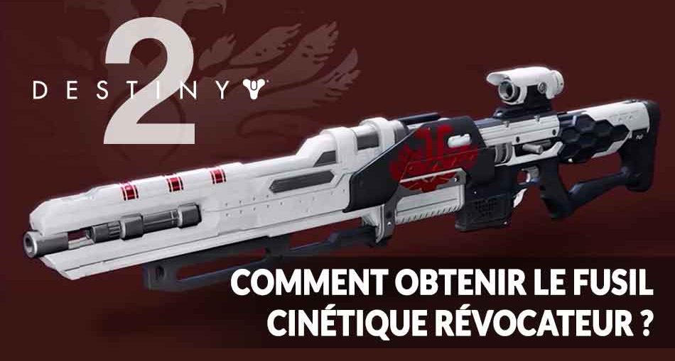 guide-du-fusil-cinetique-revocateur-destiny-2