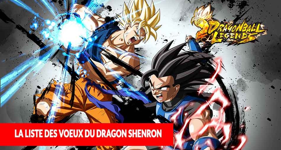 liste-voeux-souhaits-dragon-shenron-dragon-ball-legends
