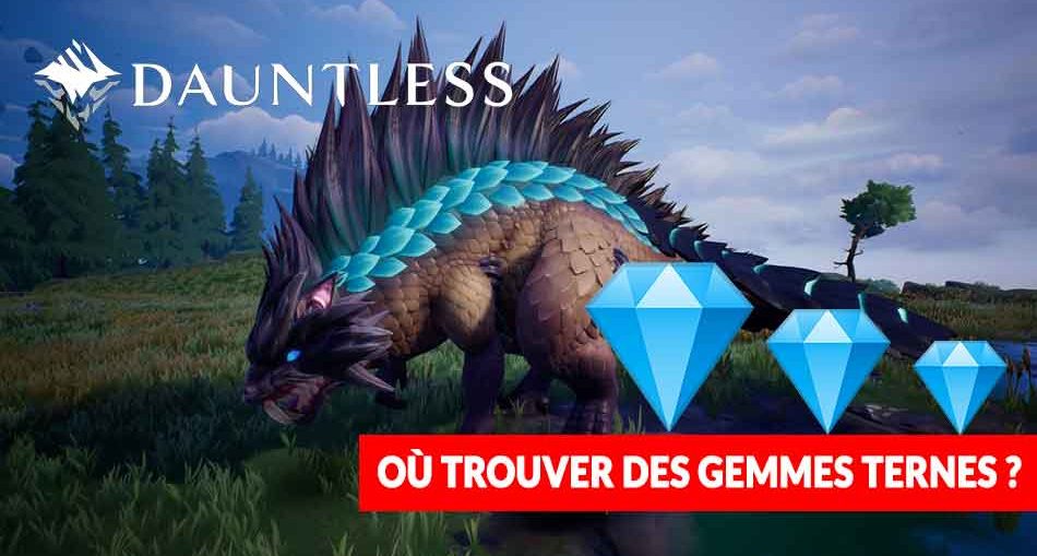 soluce-gemme-terne-jeu-dauntless
