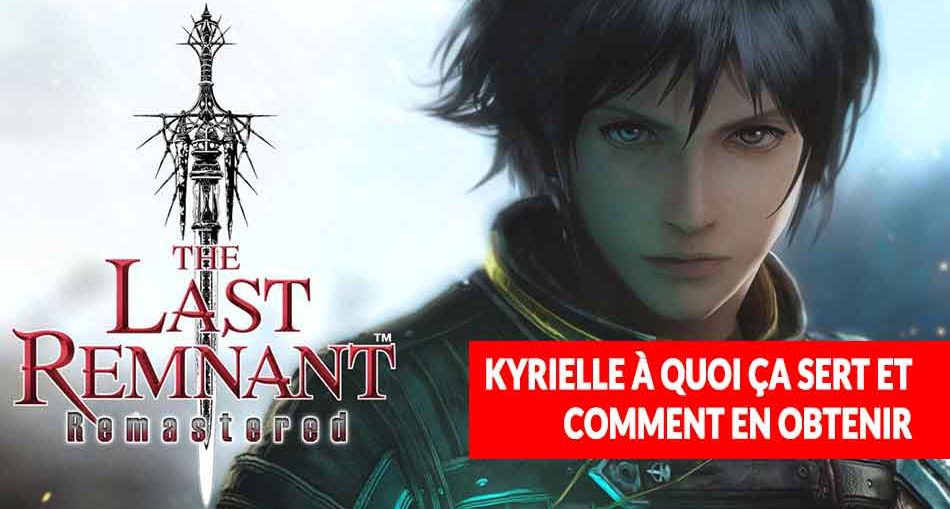 the-last-remnant-remastered-explication-systeme-kyrielle
