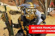 voix-fr-apex-legends-remettre-en-vo