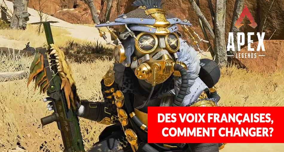 voix-fr-apex-legends-remettre-en-vo