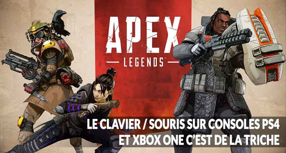 apex-legends-clavier-souris-consoles-ban-triche-interdit
