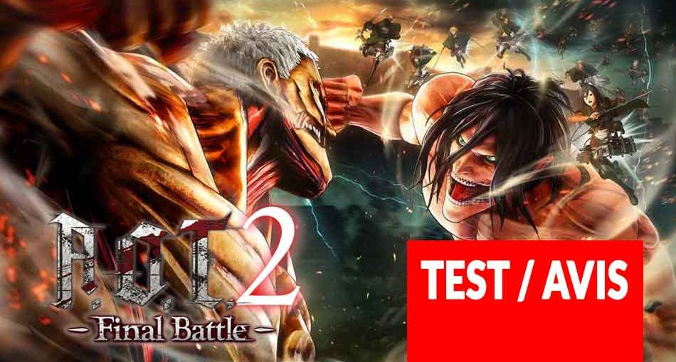 attaque-des-titants-2-final-battle-test-avis