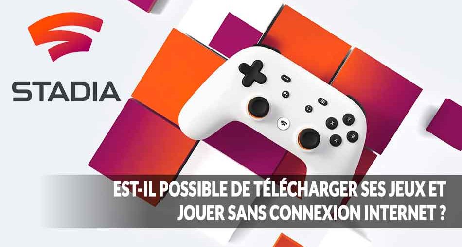 google-Stadia-connexion-obligatoire-telecharger-jeux