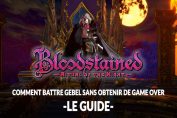 Bloodstained-Ritual-of-the-Night-tuto-guide-gebel-ecran-game-over-pourquoi
