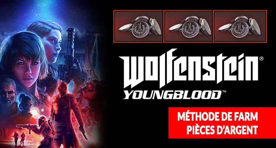 Wolfenstein-Youngblood-methode-de-farm-pieces-argent