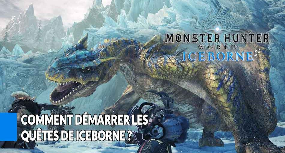 monster-hunter-world-iceborne-conditions-pour-demarrer-les-quetes-histoires