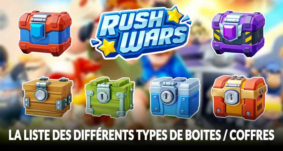 rush-wars-tuto-guide-boites-et-coffres