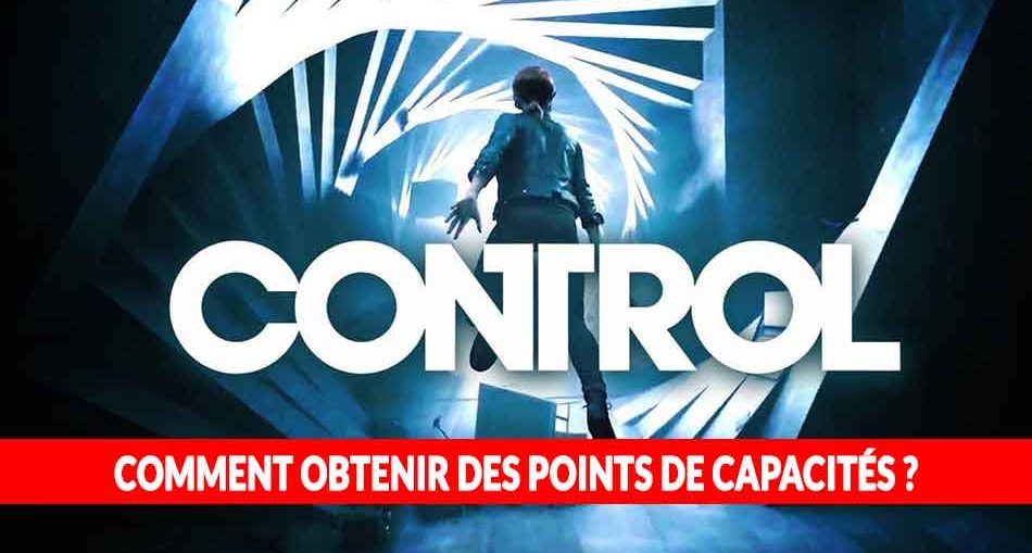 tuto-soluce-jeu-video-control-obtenir-points-de-capacites