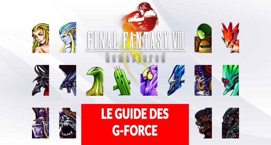 guide-ff8-remastered-obtenir-toutes-les-G-Forces-invocations