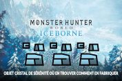 monster-hunter-world-iceborne-cristal-de-serenite-guide