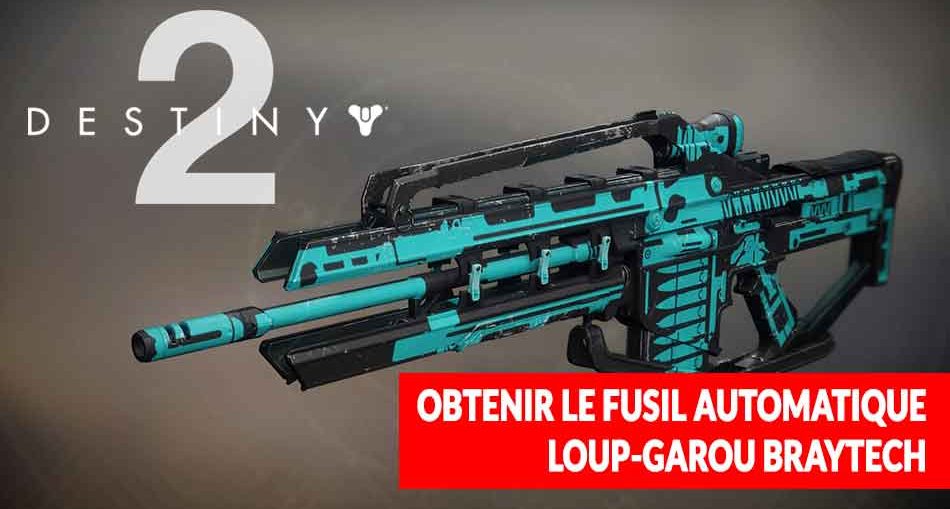 destiny-2-guide-loup-garou-braytech-legendaire