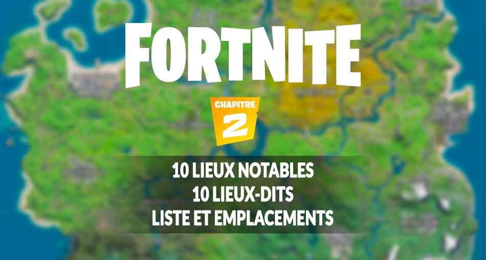 fortnite-chapitre-2-lieux-dits-et-lieux-notable-guide