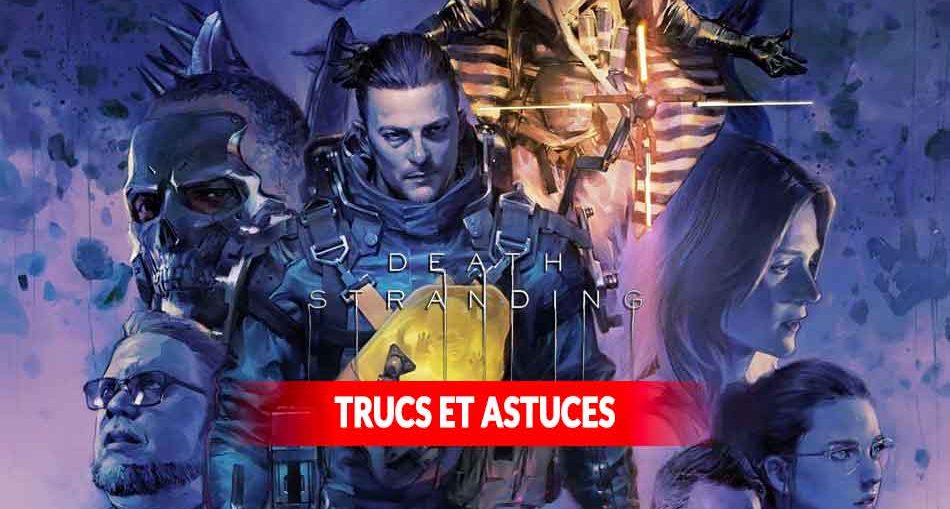 death-stranding-astuces-debutant-soluce
