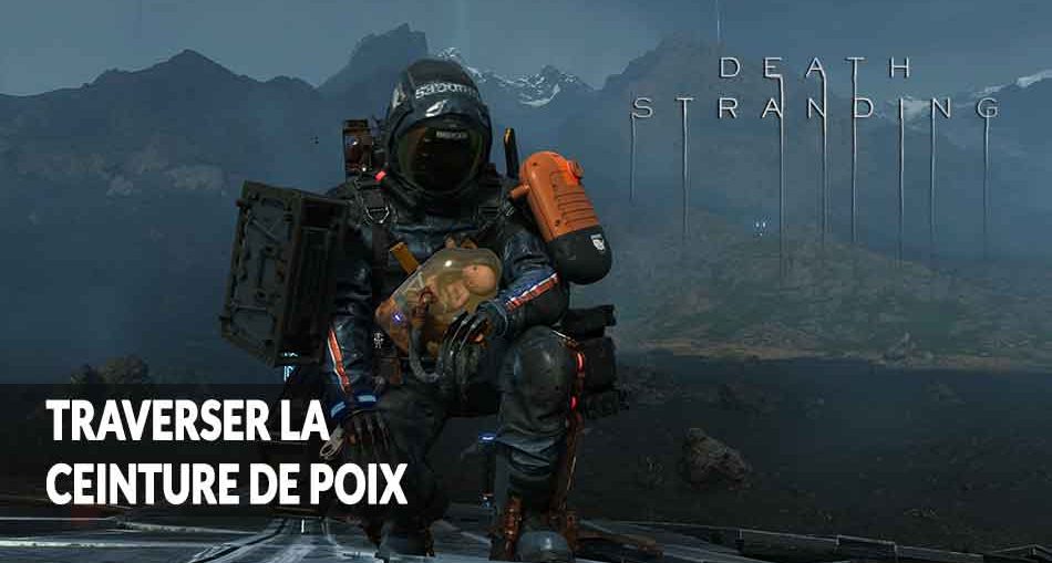 death-stranding-traverser-ceinture-de-poix-mer-boueuse
