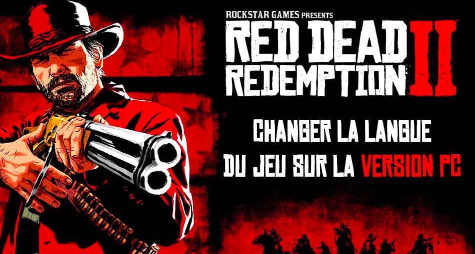 red-dead-redemption-2-changer-la-langue-sur-la-version-pc