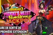 heure-de-sortie-extension-borderlands-3-casse-du-beau-jackpot