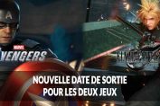 avengers-et-ff-7-remake-nouvelle-date-de-sortie